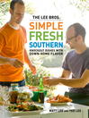 Cover image for The Lee Bros. Simple Fresh Southern